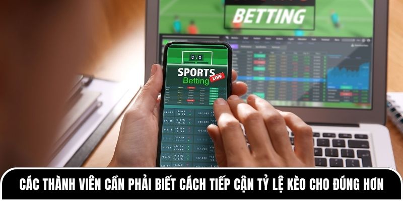 Tỷ lệ kèo chính xác là gì? Góc nhìn đúng bản chất từ nhà cái 4 Các thành viên cần phải biết cách tiếp cận tỷ lệ kèo cho đúng hơn