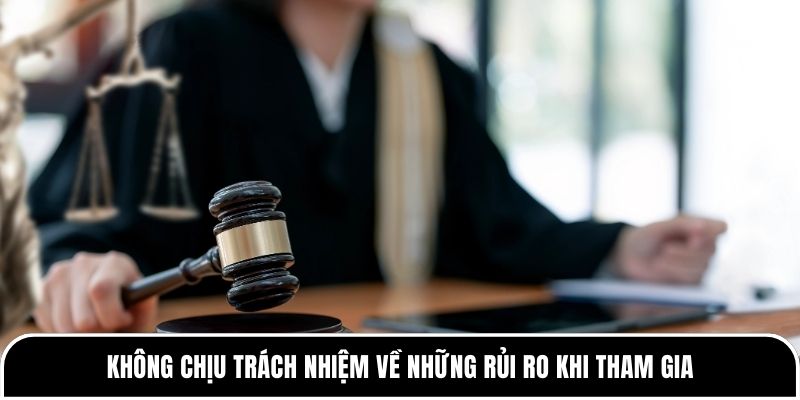 Miễn trừ trách nhiệm Tylekeo88 - Quy định quan trọng cần biết 2 Không chịu trách nhiệm về những rủi ro khi tham gia