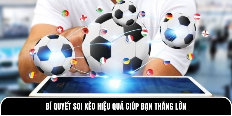 Soi Kèo Dựa Trên Tỷ Lệ Nhà Cái - Phân Tích Kèo & Mẹo Cá Cược 3 Bí quyết soi kèo hiệu quả giúp bạn thắng lớn