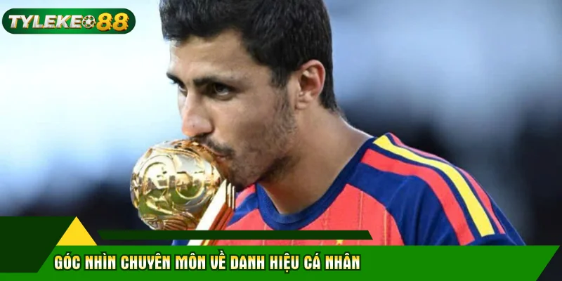 Quả Bóng Vàng 2026 Vinh Danh Tiền Vệ Rodri Đẳng Cấp 3 Góc nhìn chuyên môn về danh hiệu cá nhân
