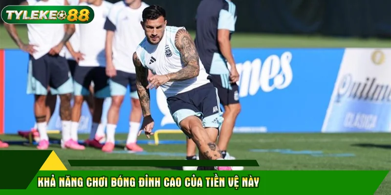 Leandro Paredes - Tiền Vệ Gây Tranh Cãi Nhất WC2026 3 Khả năng chơi bóng đỉnh cao của tiền vệ này