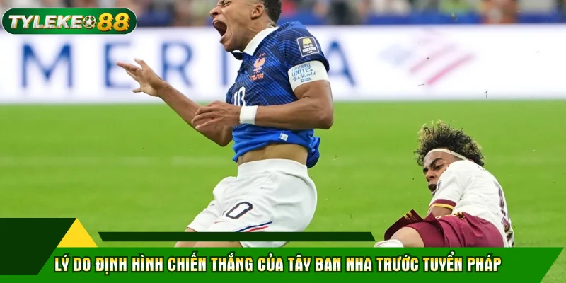Pháp Đấu Với Tây Ban Nha - Trận Cầu Đỉnh Cao World Cup 2026 3 Lý do định hình chiến thắng của Tây Ban Nha trước tuyển Pháp