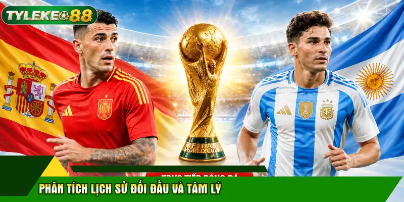 Đội Hình Dự Kiến Tây Ban Nha - Soi Kèo Chung Kết World Cup 2026 3 Phân tích lịch sử đối đầu và tâm lý