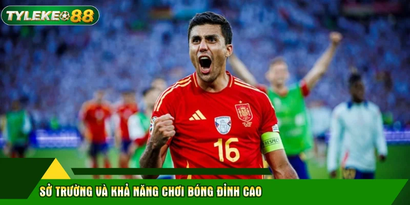 Rodri - Đẳng Cấp Tiền Vệ Trung Tâm Tại World Cup 2026 3 Sở trường và khả năng chơi bóng đỉnh cao