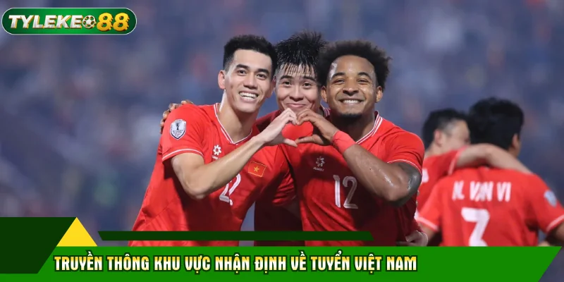AFF Cup 2026 - Hành Trình Chinh Phục Ngôi Vương Của Việt Nam 2 Truyền thông khu vực nhận định về tuyển Việt Nam