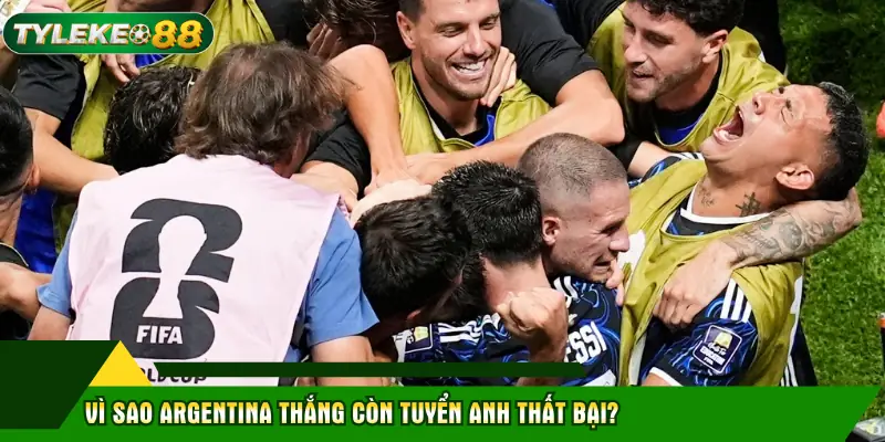 Anh Đấu Với Argentina: Màn Ngược Dòng Cảm Xúc Tại World Cup 2026 3 Vì sao Argentina thắng còn tuyển Anh thất bại?
